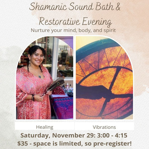 Shamanic Sound Restore and Renew - Saturday, November 29 3:00 - 4:15
