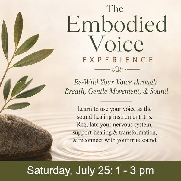 The Embodied Voice Experience - Saturday, July 25: 1 - 3 pm