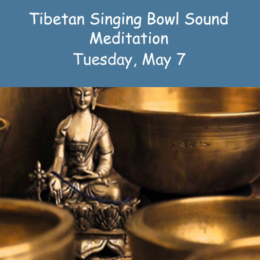 Sound Meditation Tuesday, May 7