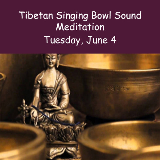 Sound Meditation Tuesday, June 4