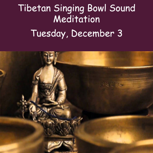 Sound Meditation Tuesday, December 3