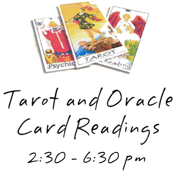 Tarot and Oracle Card Readings - Saturday, July 20